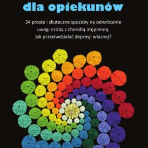 PORADNIK DLA OPIEKUNÓW OSÓB Z CHOROBĄ OTĘPIENNĄ - PDF